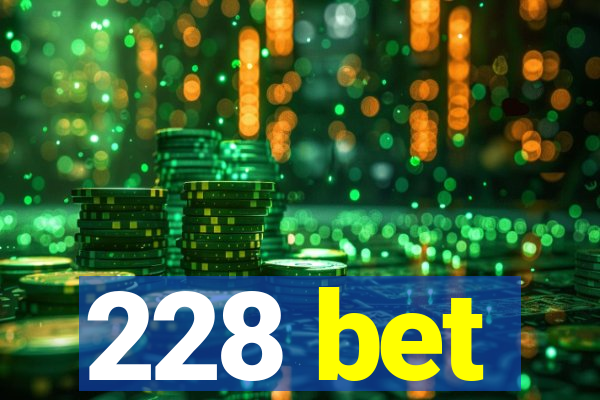 228 bet